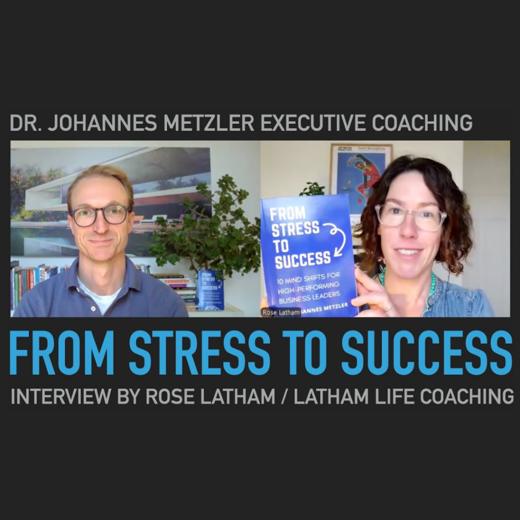 From Stress to Success with Rose Latham & Johannes Metzler